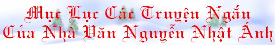 Mu.c lu.c ca'c tie^?u thuye^'t cu?a nha` va(n Nguye^~n Nha^.t A'nh